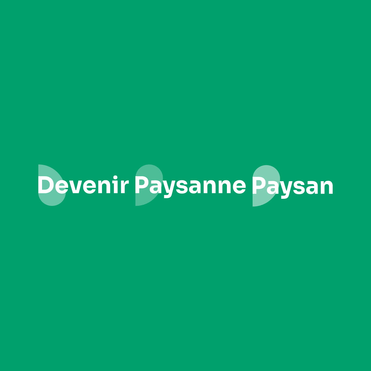 Collectif Devenir Paysanne Paysan